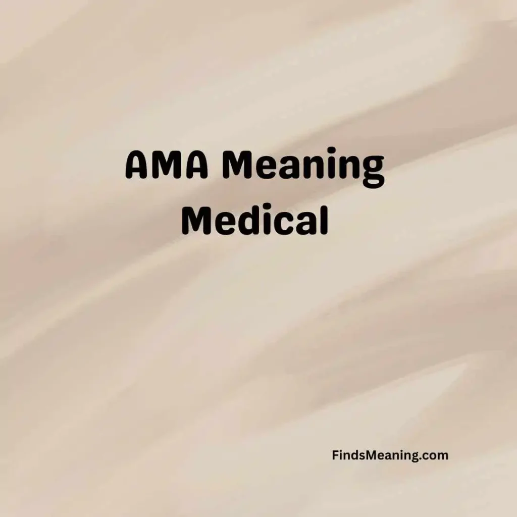 AMA Meaning Medical