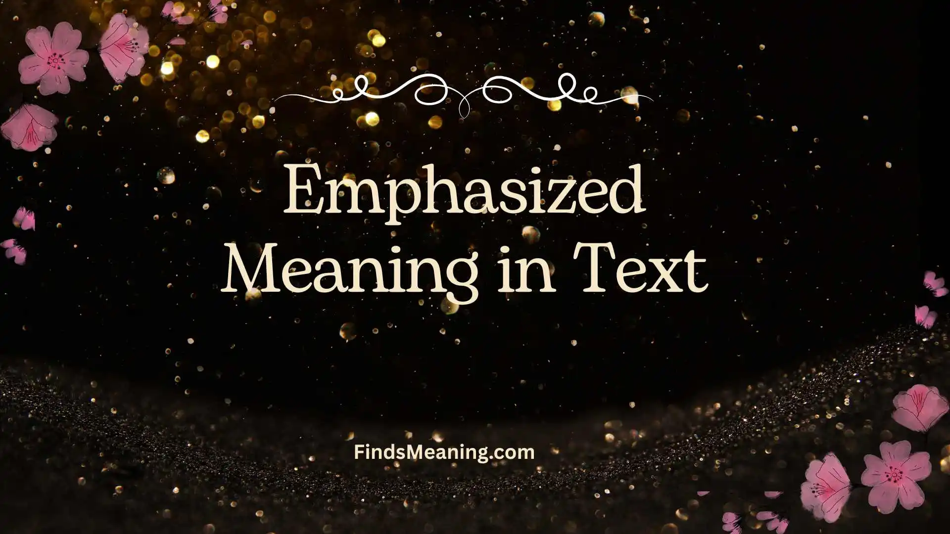 Emphasized Meaning in Text