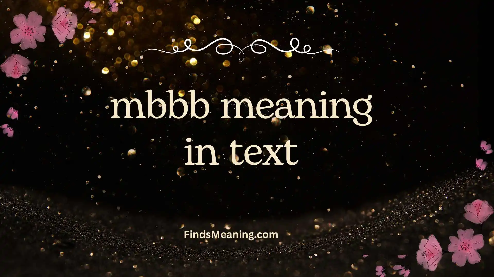 mbbb meaning in text