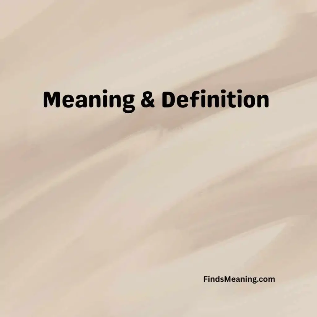 Meaning & Definition