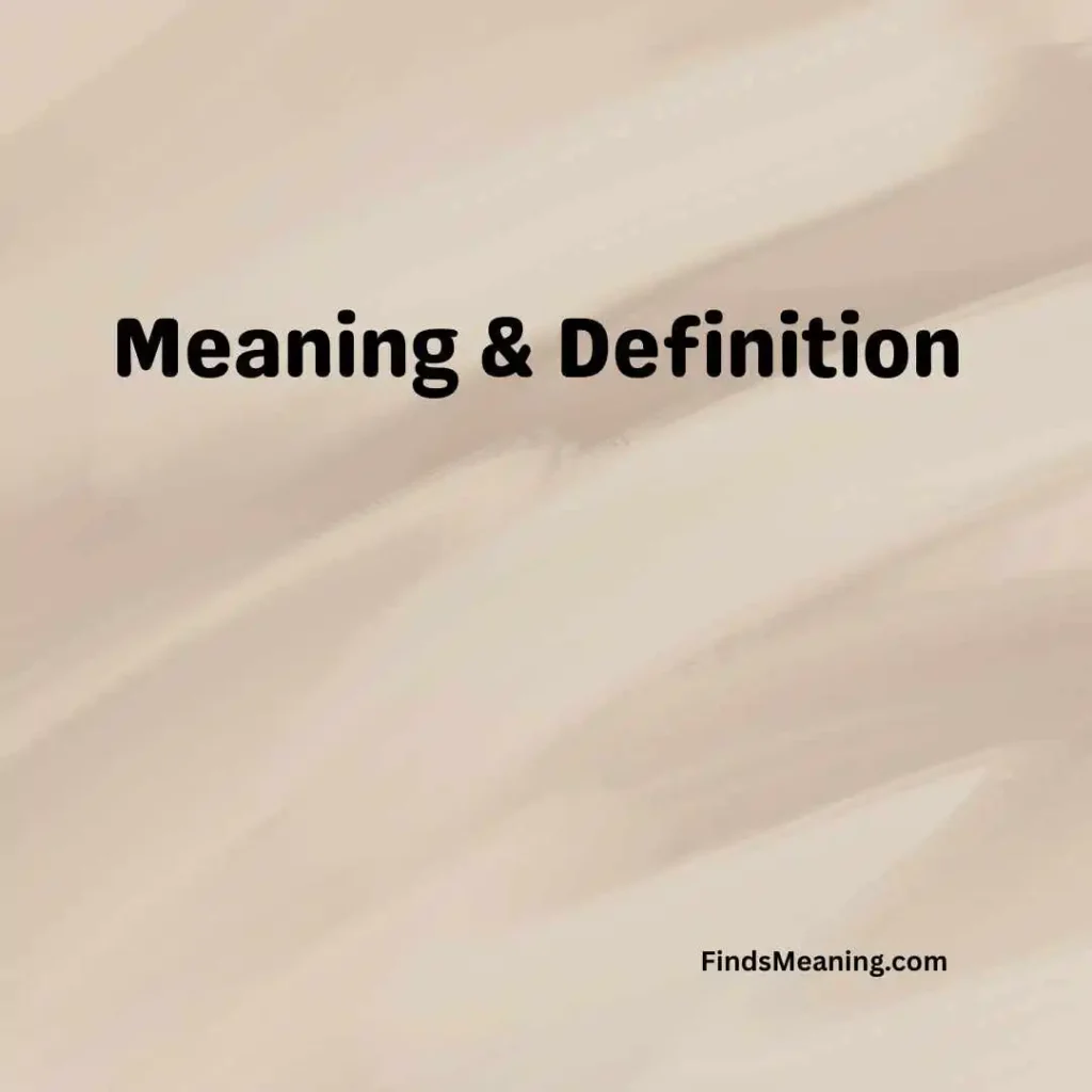 Meaning & Definition