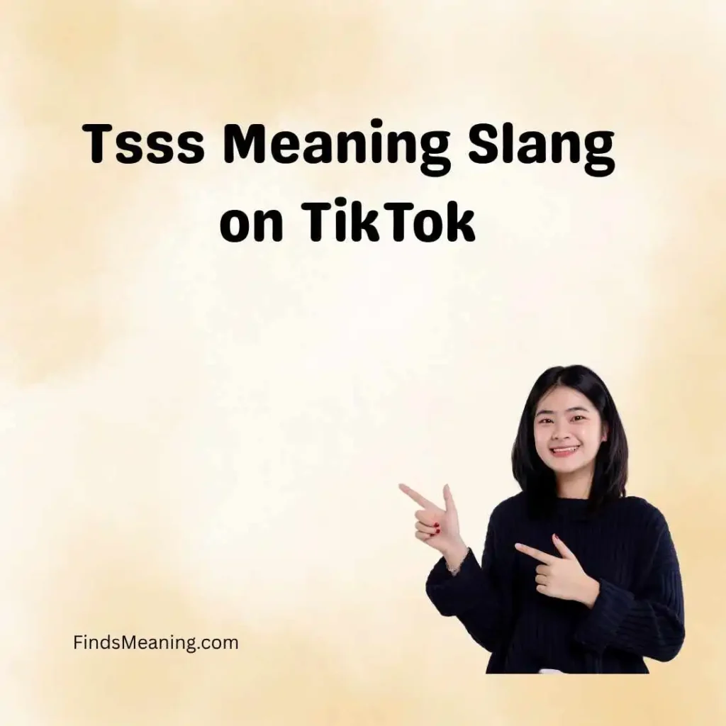 Tsss Meaning Slang on TikTok