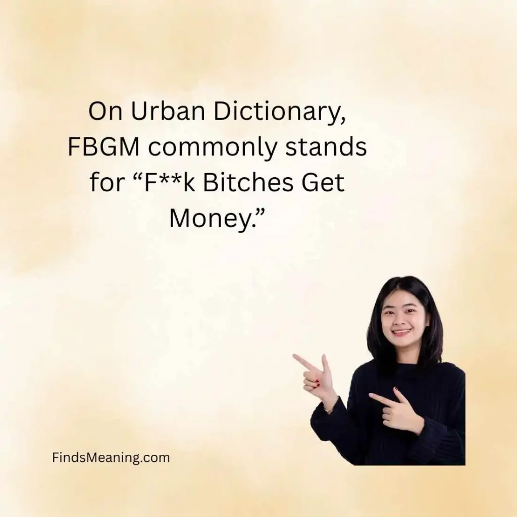 Urban Dictionary Meaning of FBGM