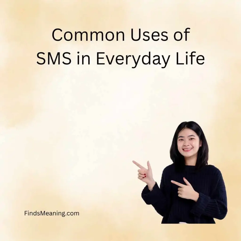 Common Uses of SMS in Everyday Life