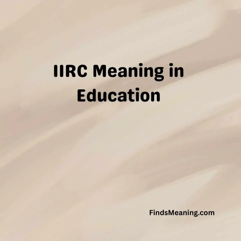 IIRC Meaning in Education