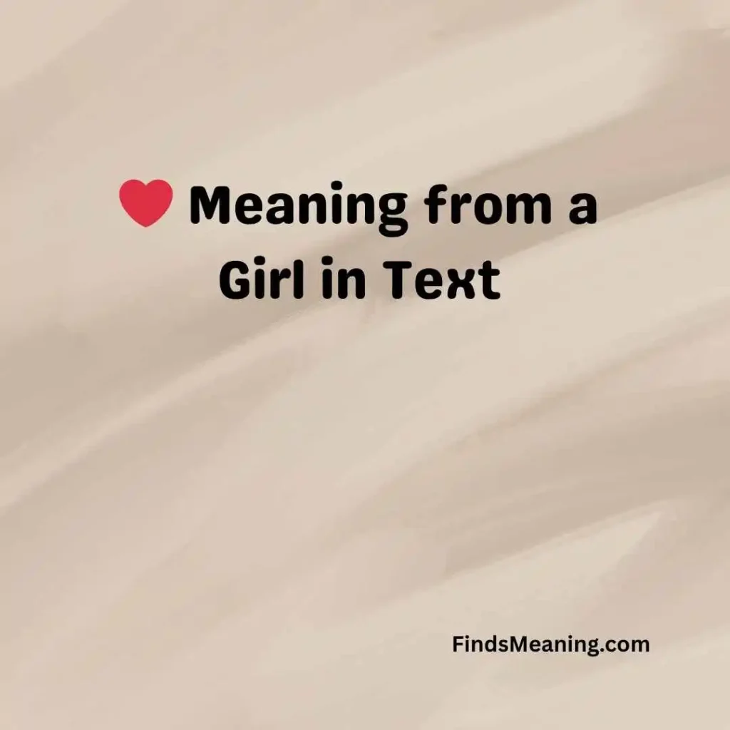 ❤️ Meaning from a Girl in Text