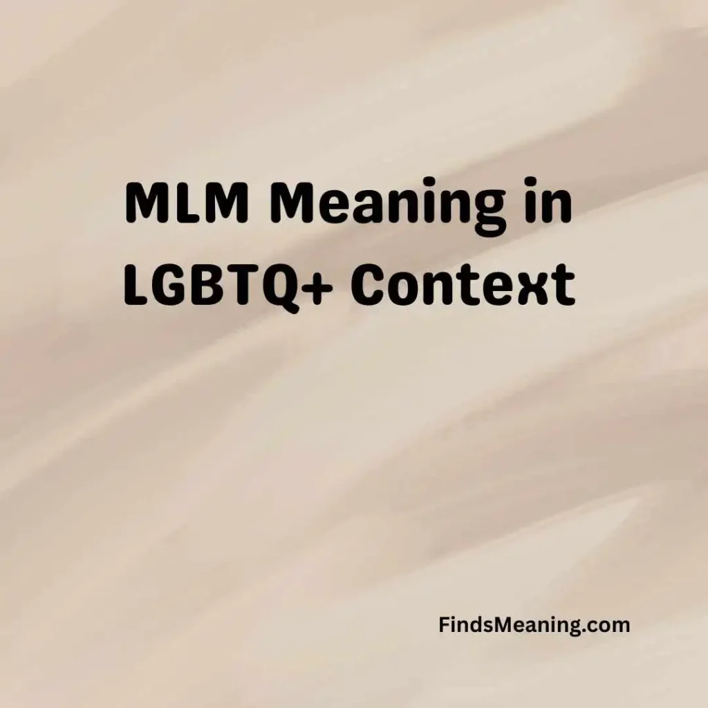 MLM Meaning in LGBTQ+ Context