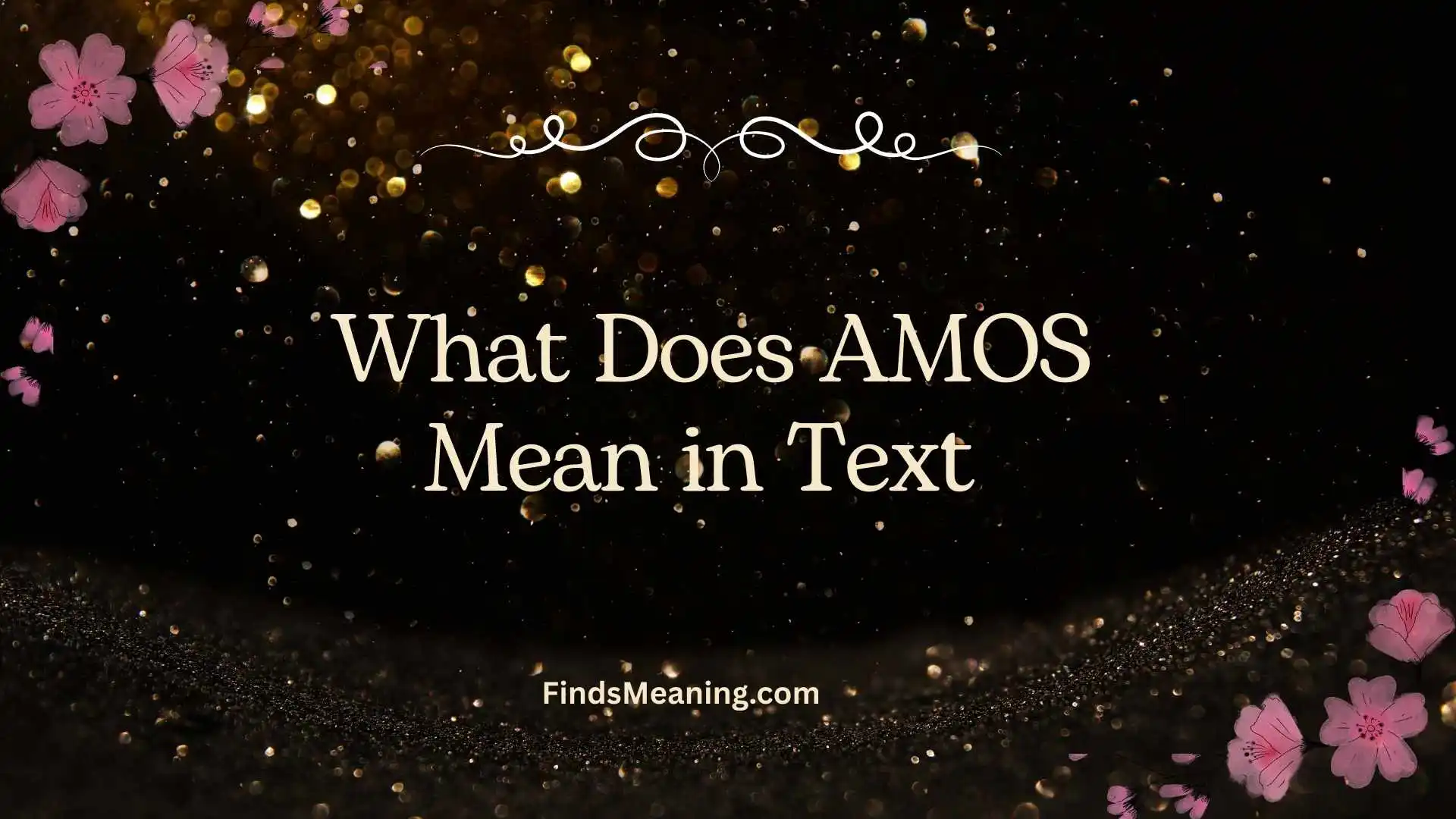What Does AMOS Mean in Text  