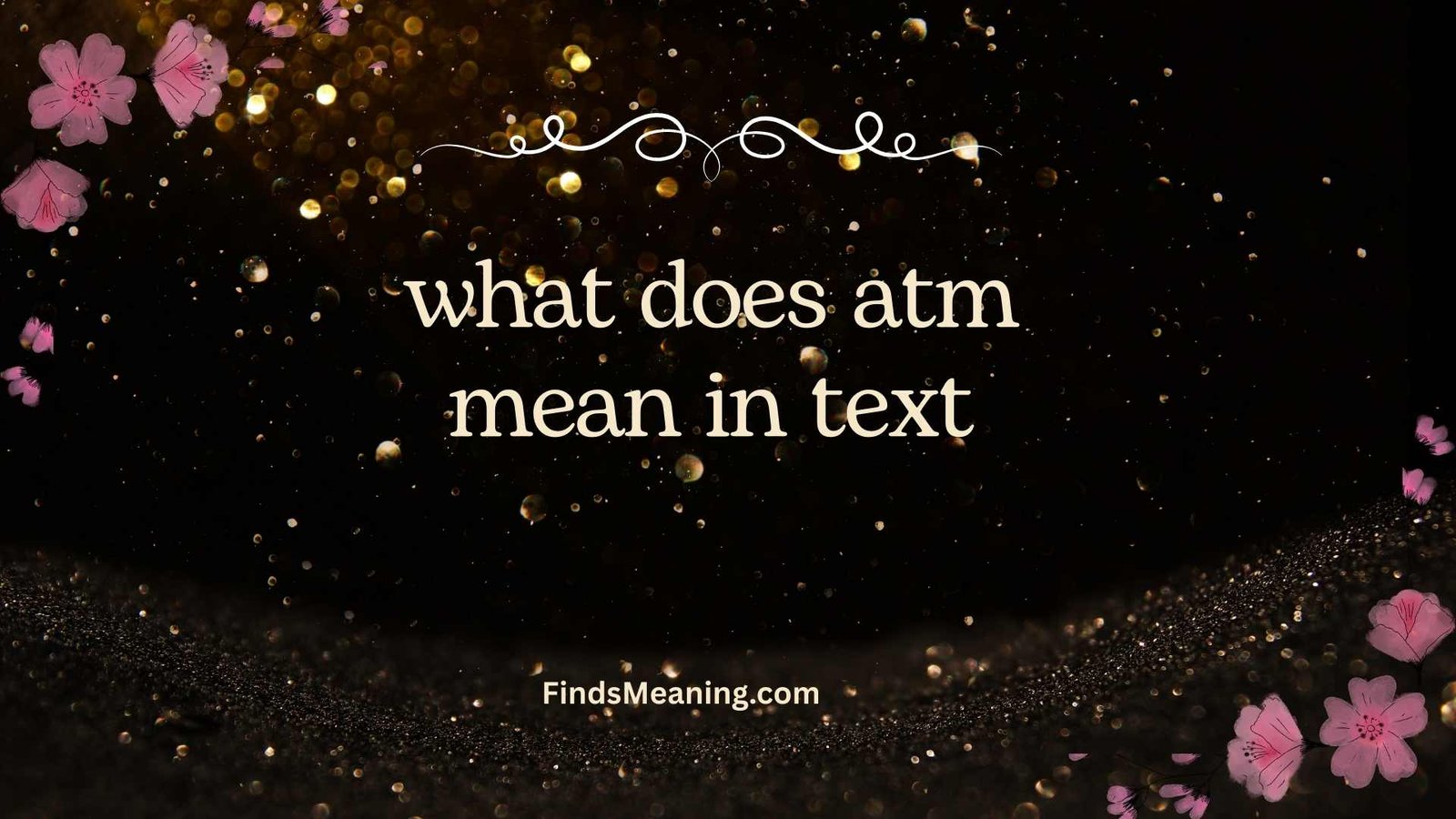 what does atm mean in text