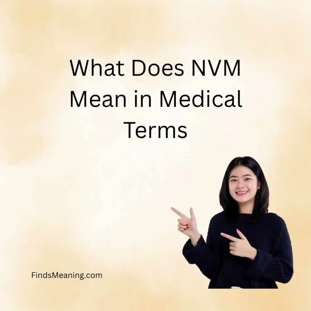 What Does NVM Mean in Medical Terms