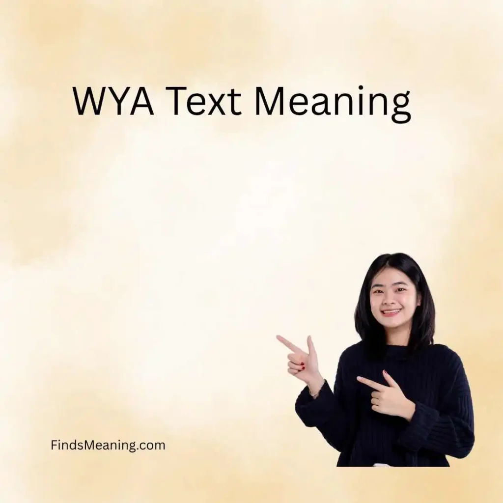 WYA Text Meaning