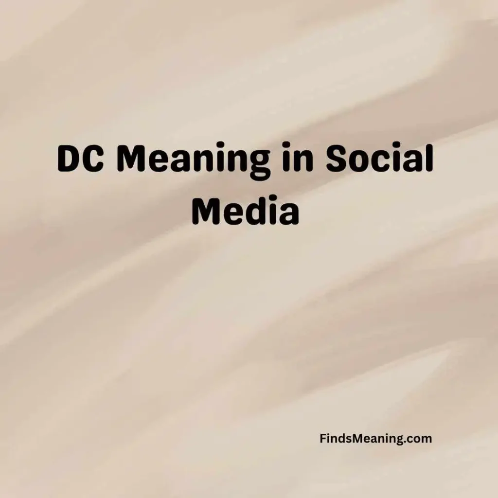 DC Meaning in Social Media