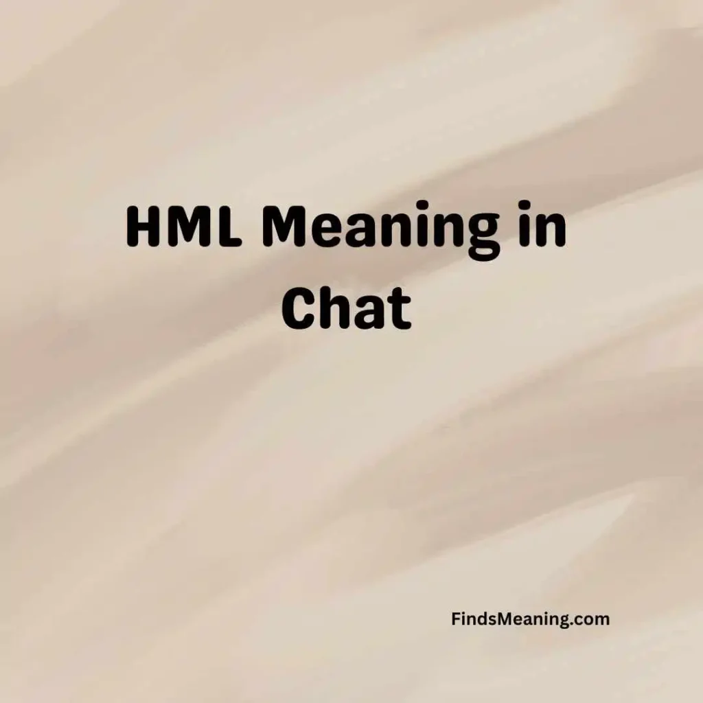 HML Meaning in Chat
