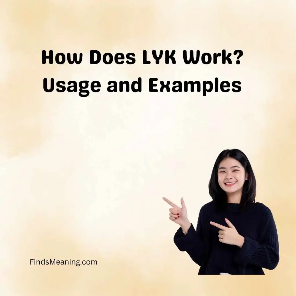 How Does LYK Work? Usage and Examples
