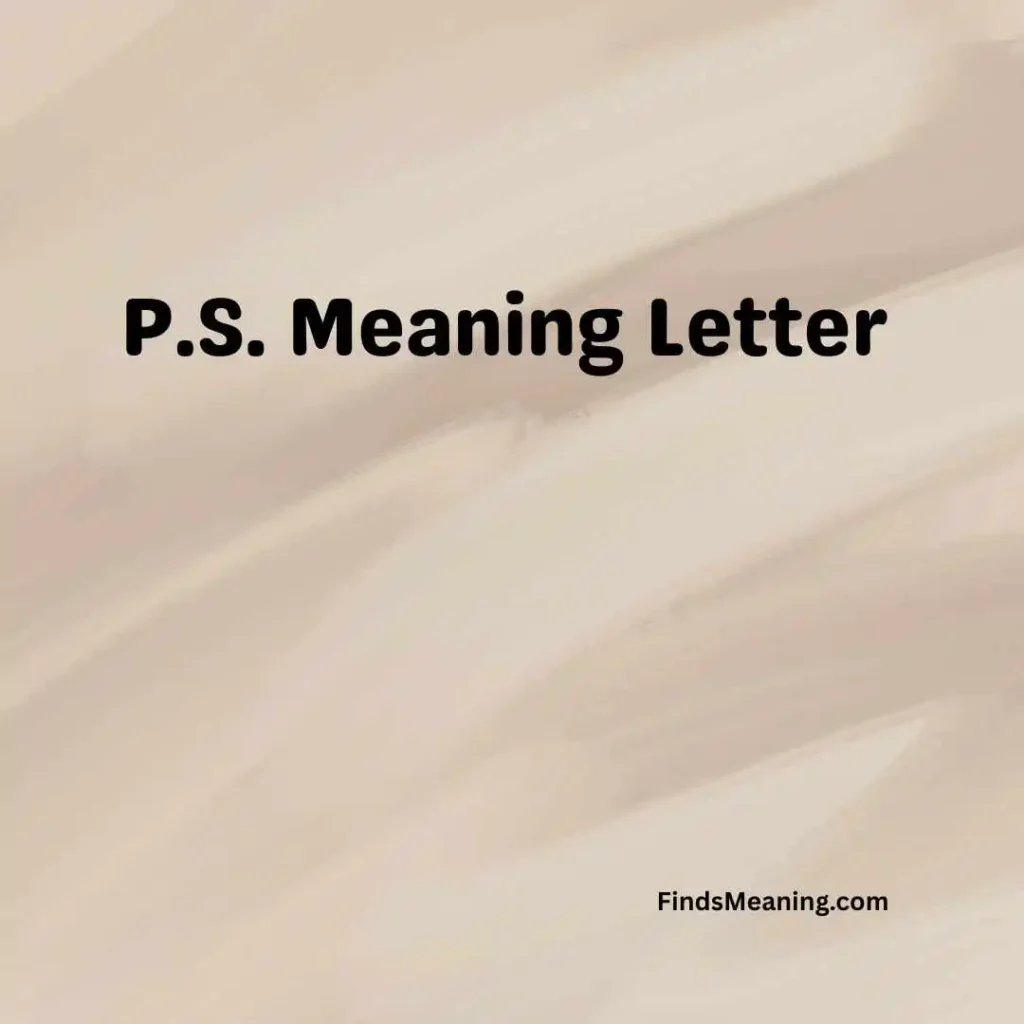 P.S. Meaning Letter