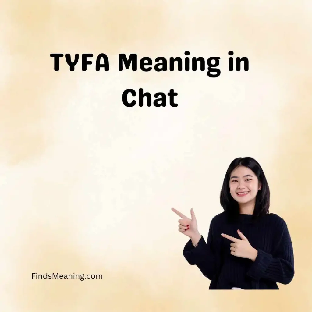 TYFA Meaning in Chat