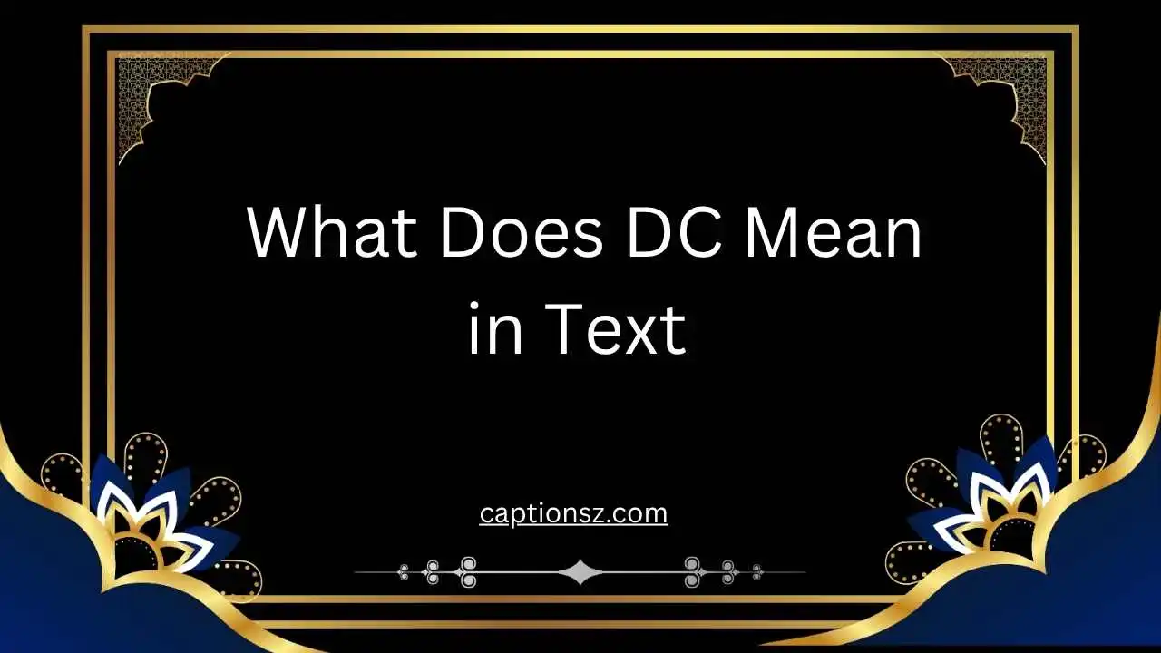 What Does DC Mean in Text 