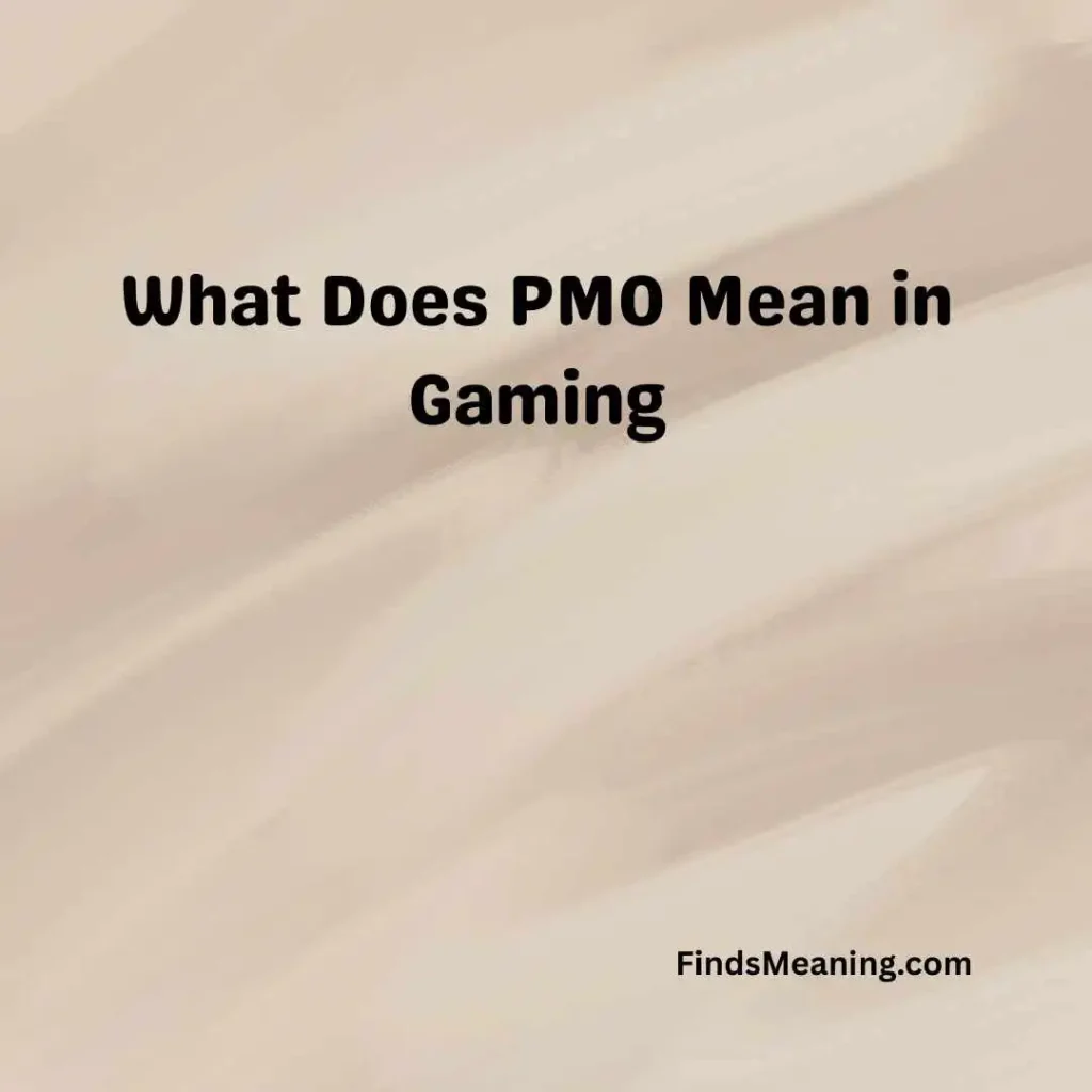 What Does PMO Mean in Gaming