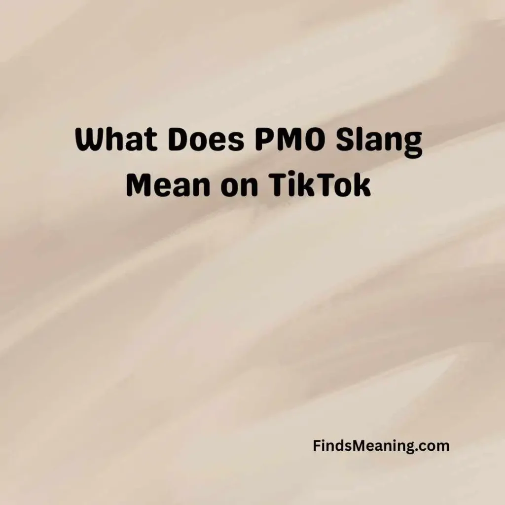 What Does PMO Slang Mean on TikTok