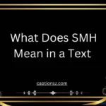 What Does SMH Mean in a Text 
