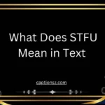 What Does STFU Mean in Text 