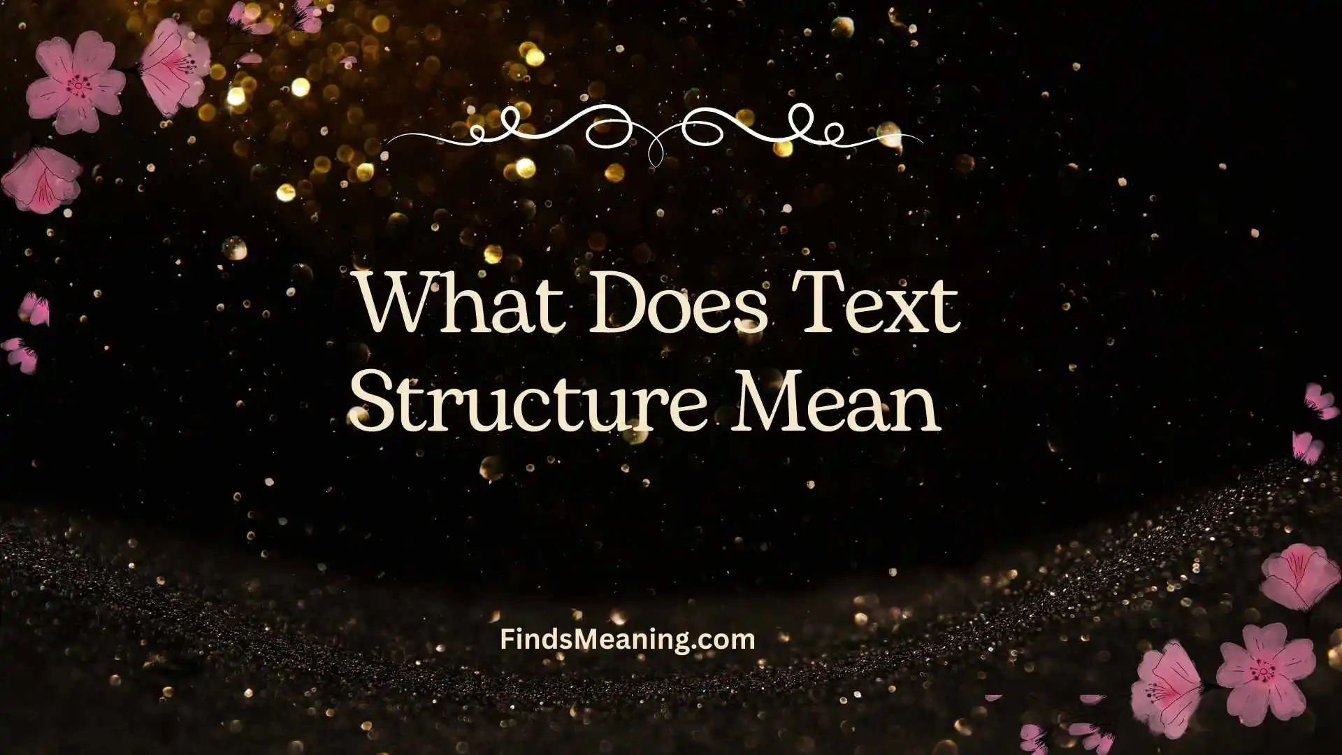 What Does Text Structure Mean