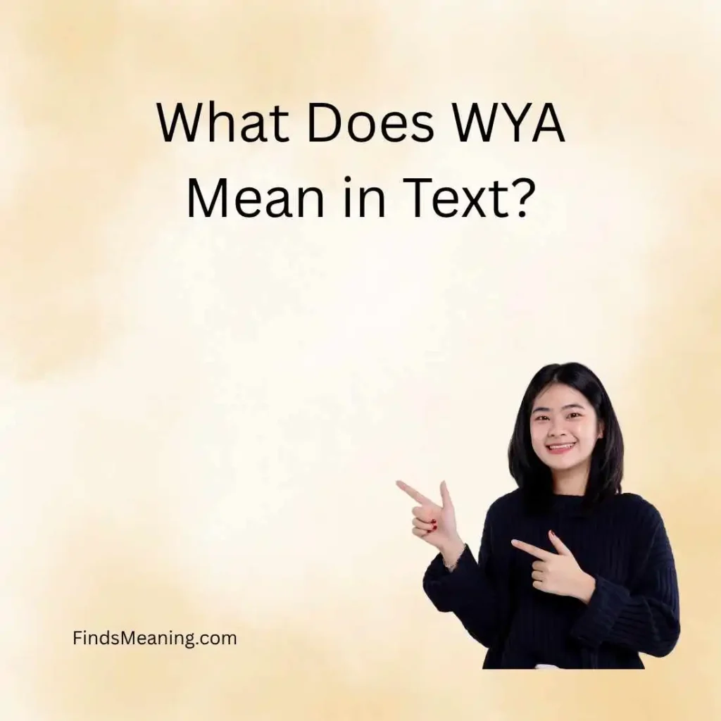 What Does WYA Mean in Text