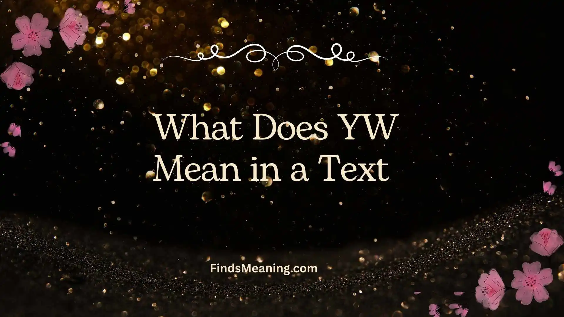 What Does YW Mean in a Text