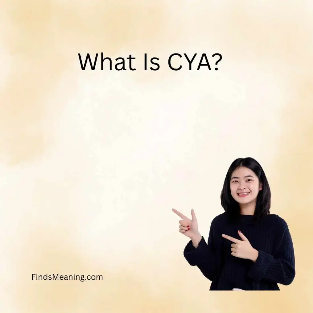 What Is CYA