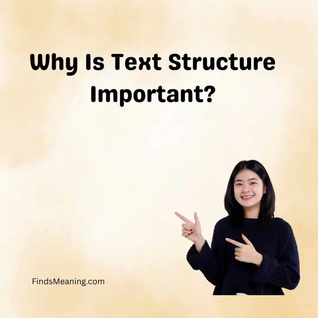 Why Is Text Structure Important