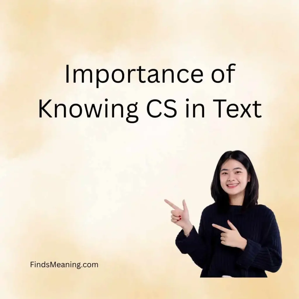 Importance of Knowing CS in Text