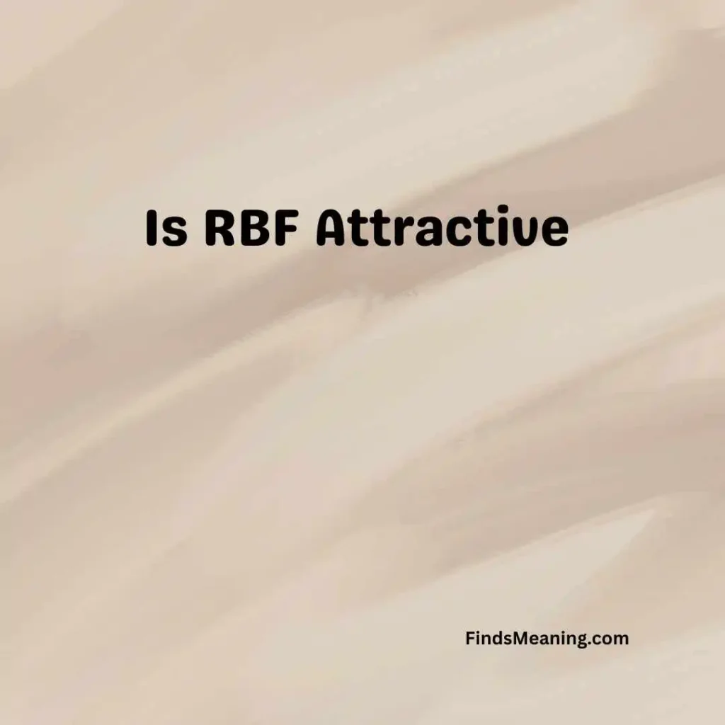 Is RBF Attractive