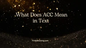 What Does ACC Mean in Text 