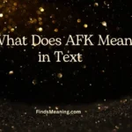 What Does AFK Mean in Text 