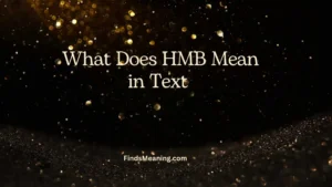 What Does HMB Mean in Text 
