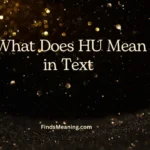 What Does HU Mean in Text 