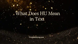 What Does HU Mean in Text 