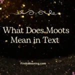 What Does Moots Mean in Text 