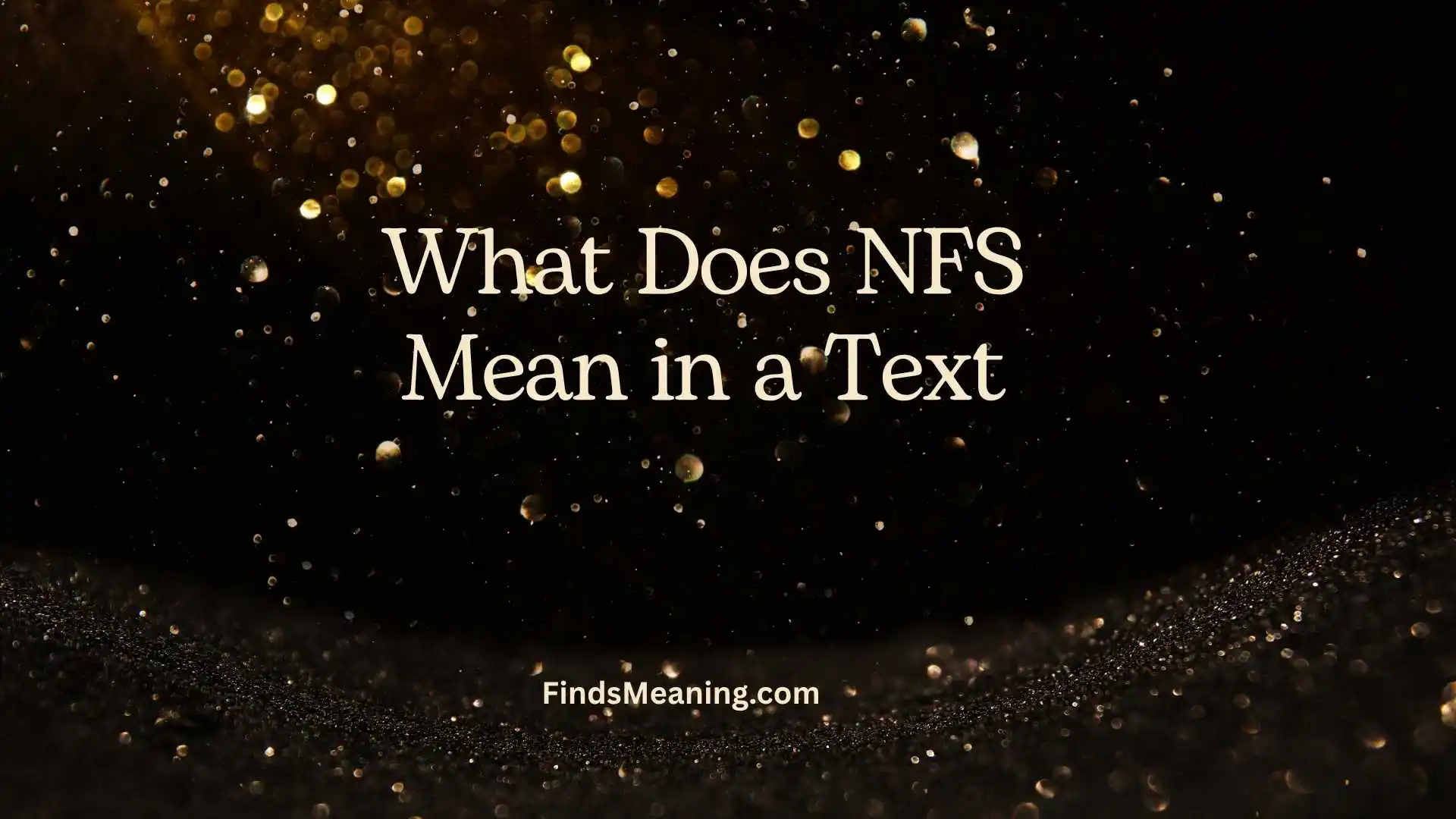 What Does NFS Mean in a Text