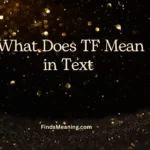 What Does TF Mean in Text 