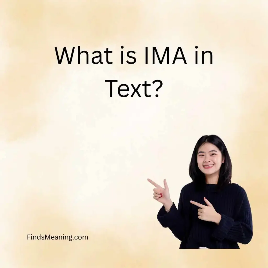 What is IMA in Text