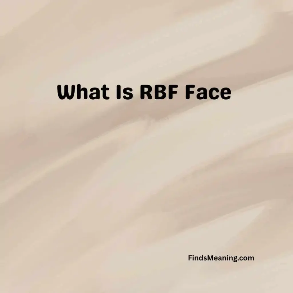 What Is RBF Face