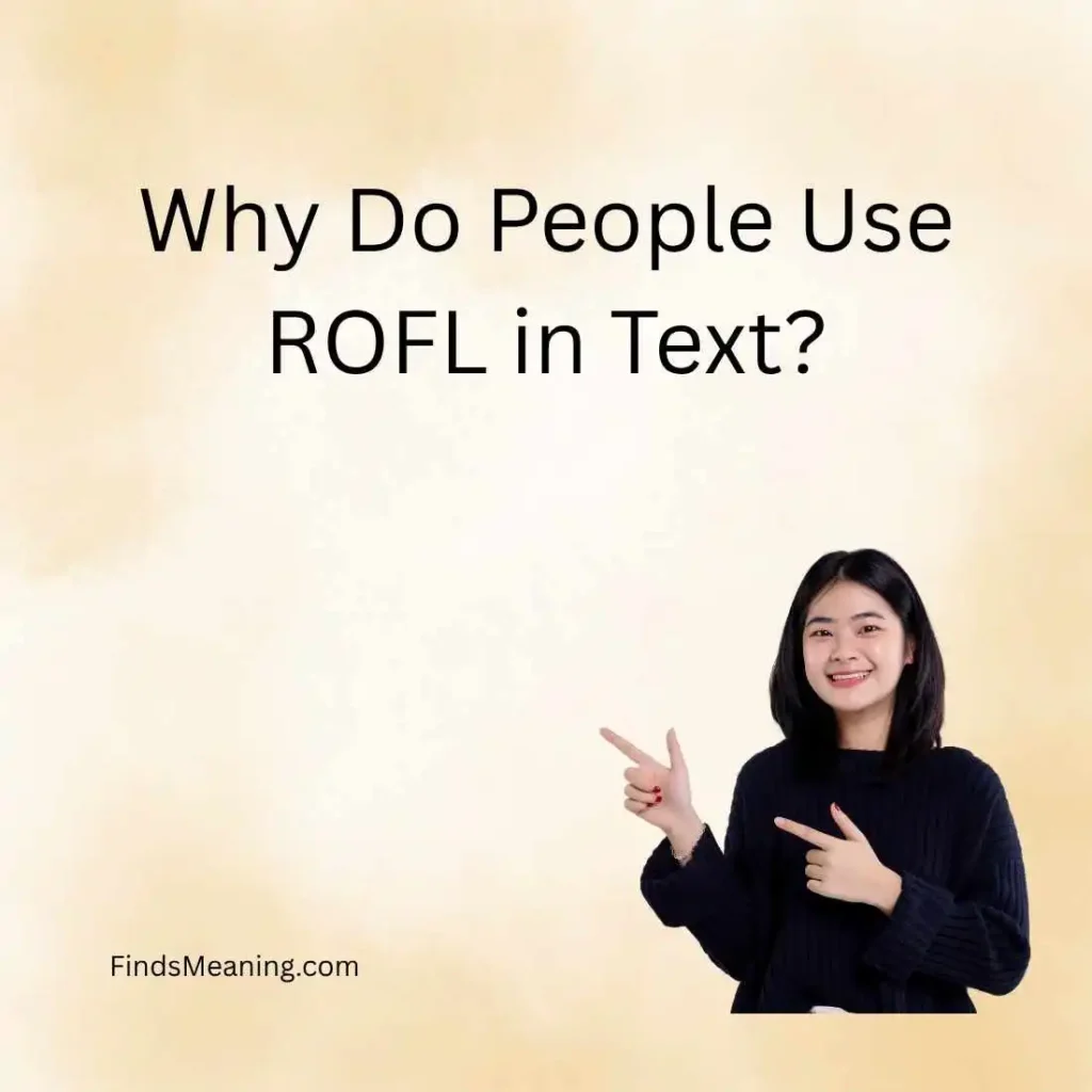 Why Do People Use ROFL in Text