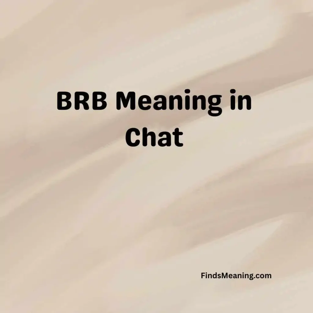 BRB Meaning in Chat
