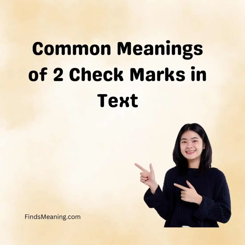 Common Meanings of 2 Check Marks in Text