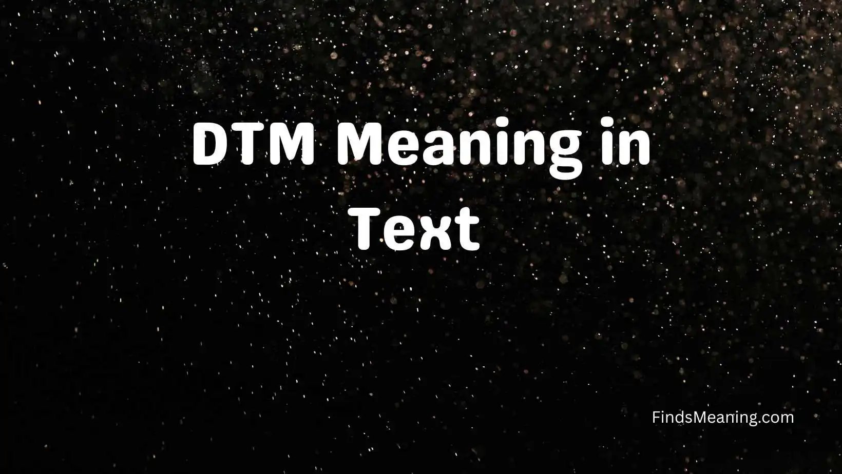 DTM Meaning in Text 