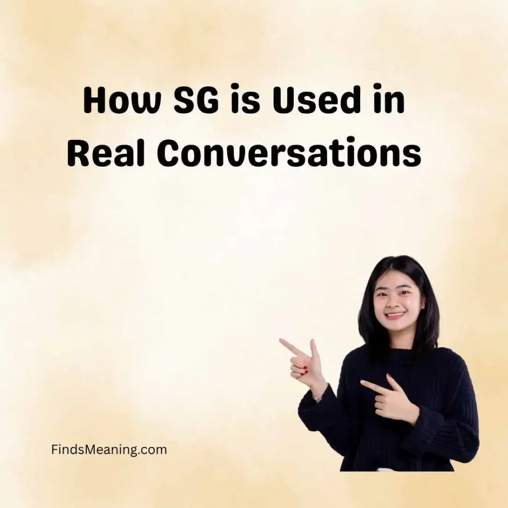 How SG is Used in Real Conversations