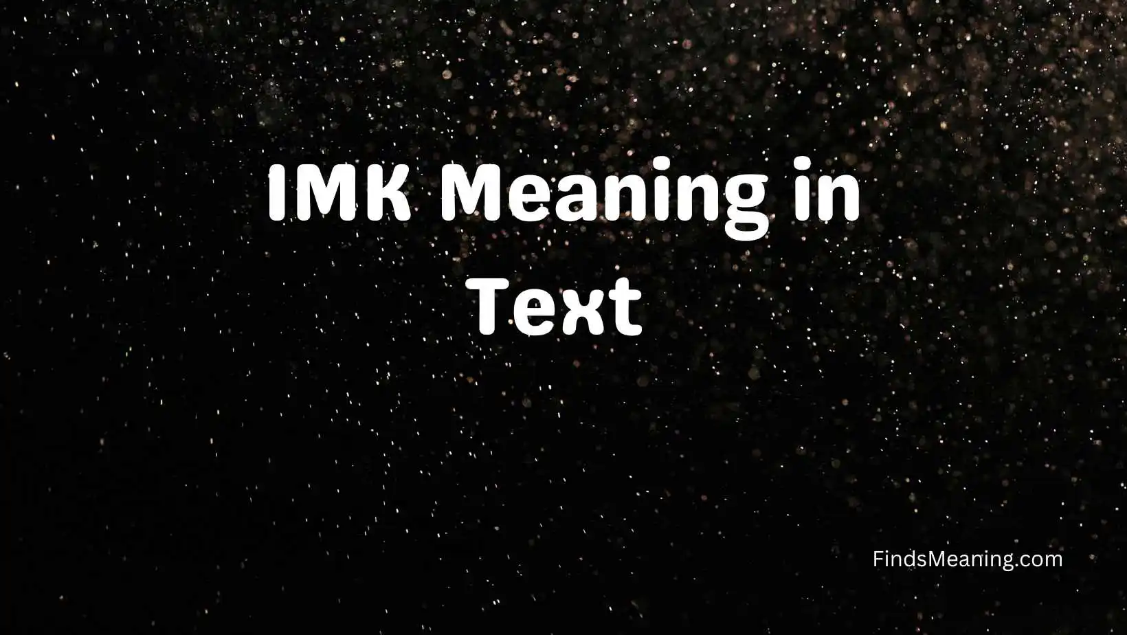 IMK Meaning in Text 