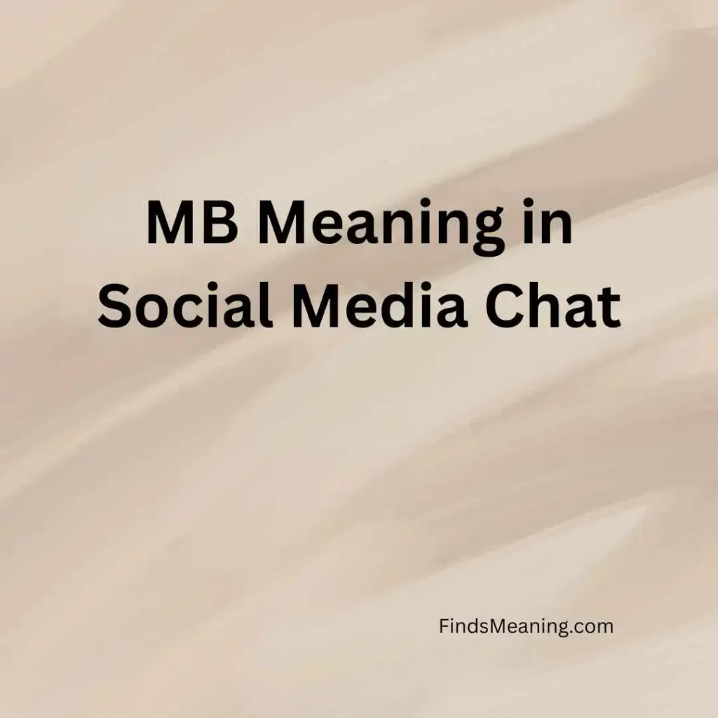 MB Meaning in Social Media Chat