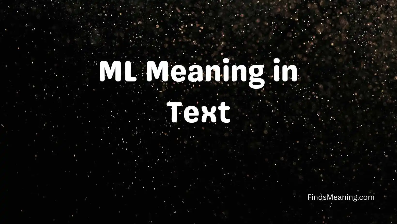 ML Meaning in Text